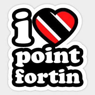 I Love Point Fortin | Trini Culture | I Love Trinidad And Tobago | Trinidad Slang Sticker